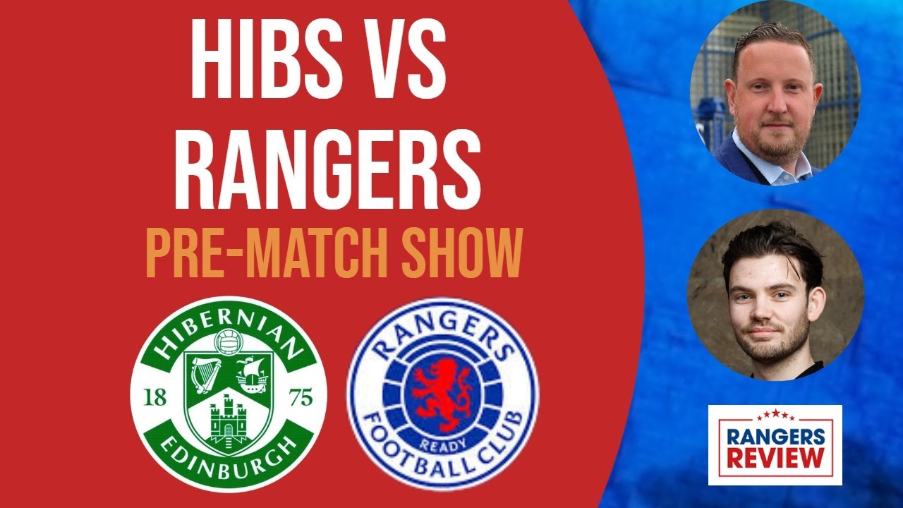 Hibs vs Rangers LIVE build-up from Easter Road