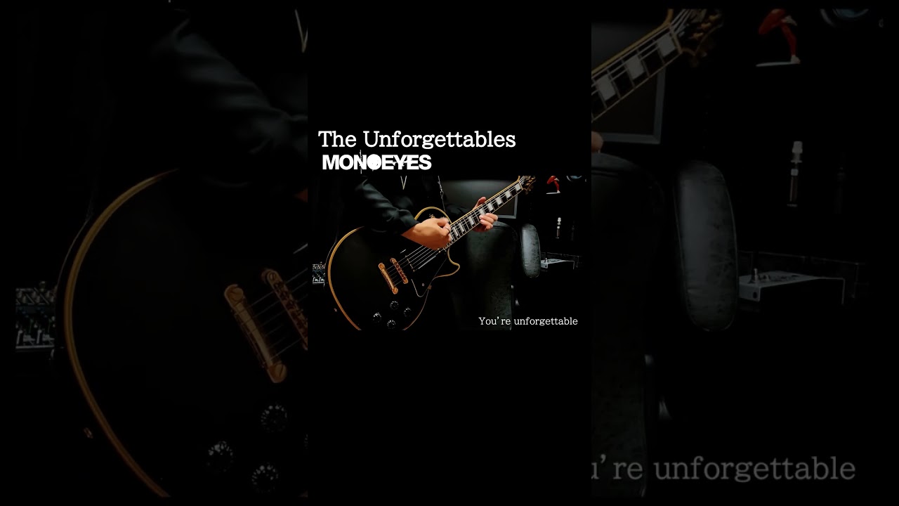 The Unforgettables/MONOEYES【Guitar copy】【ギター弾いてみた】