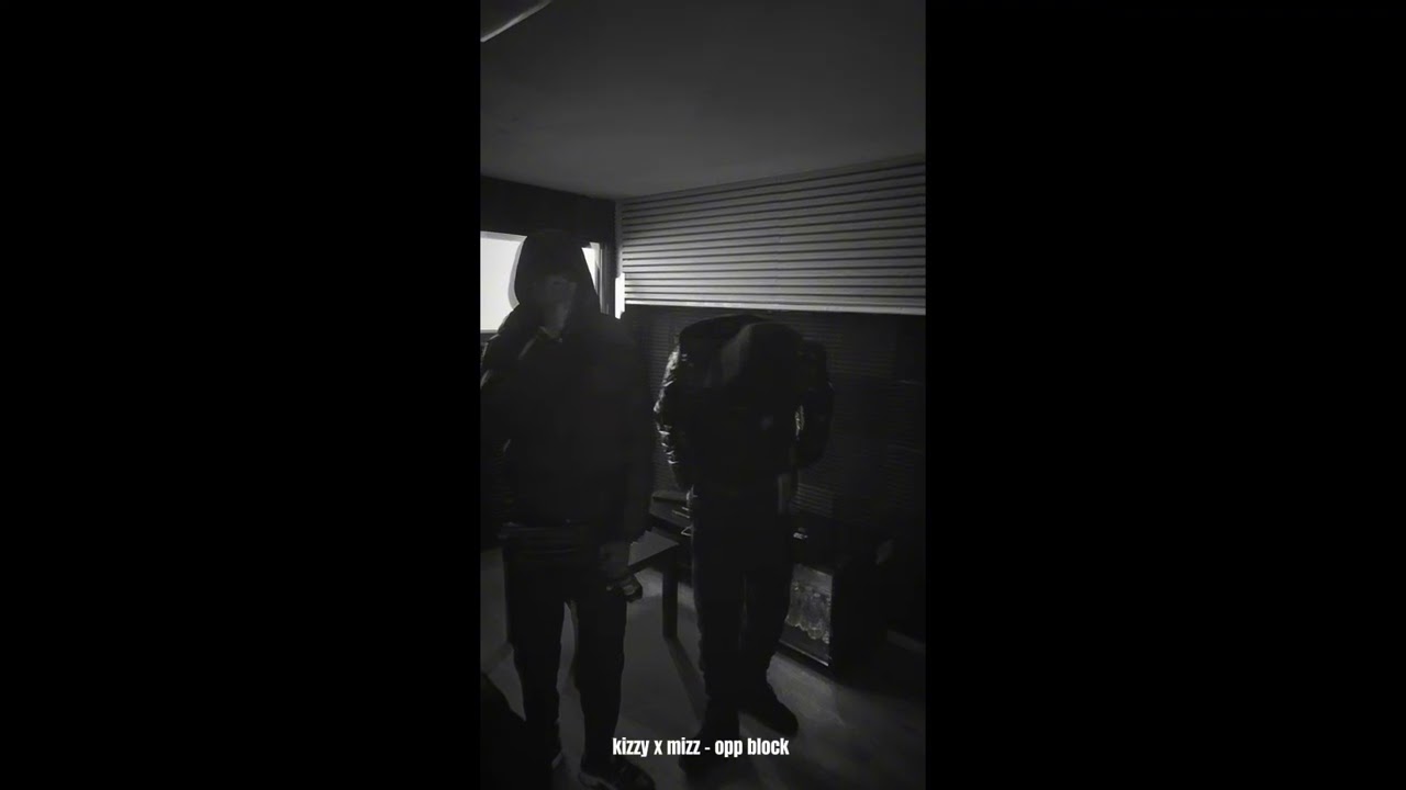 kizzy x mizz - opp block 