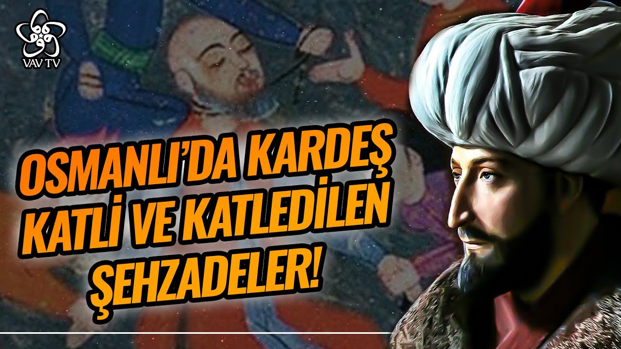 Osmanlı'da Kardeş Katli, Şehzadelerin Taht Kavgaları ve Şehzade Mustafa l @vavtv