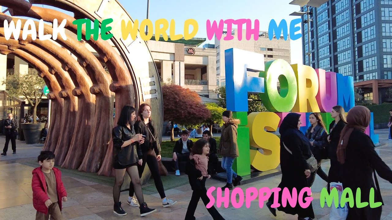 FORUM ISTANBUL SHOPPING MALL WALKING TOUR WITH ME