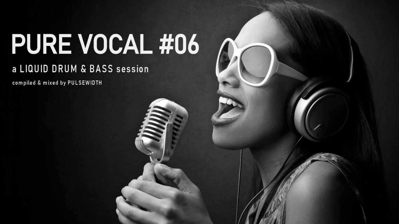 Pure Vocal 06: Liquid Drum & Bass