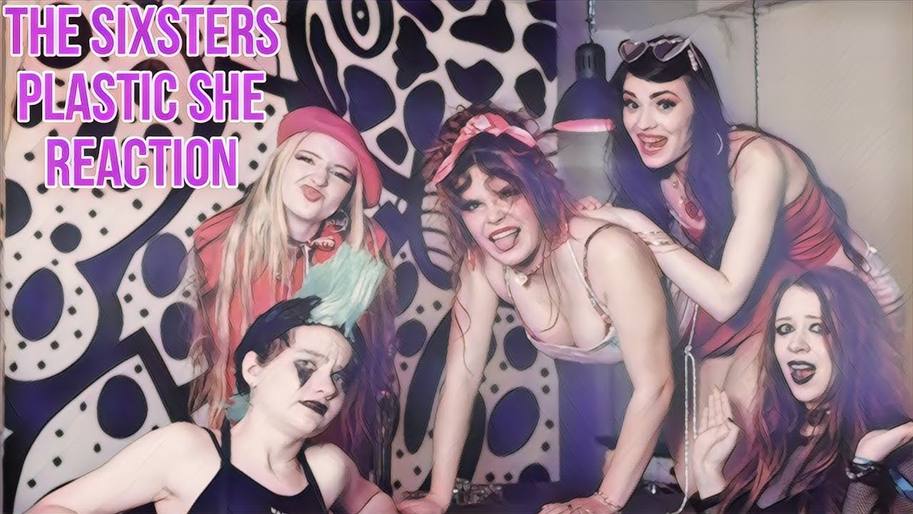 Plastic And Pink!! - The Sixsters – Plastic She - REACTION
