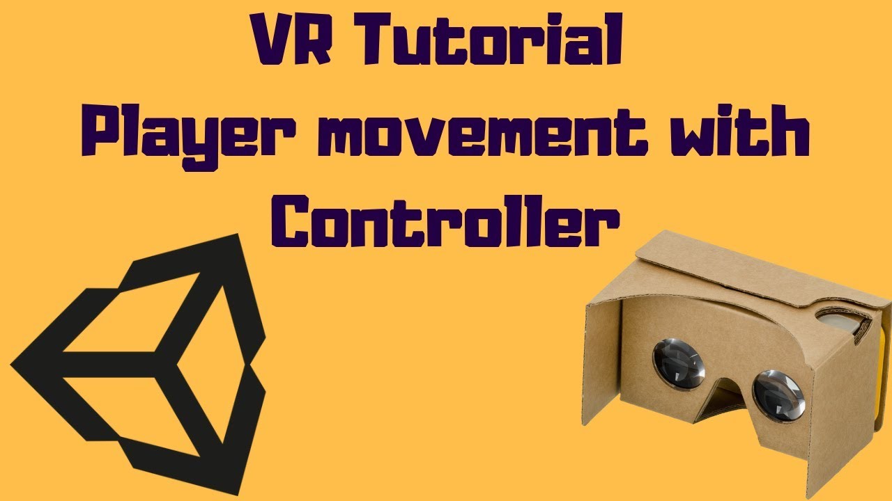 Unity VR Tutorial - Player Movement/Interaction with Controller for Google Cardboard
