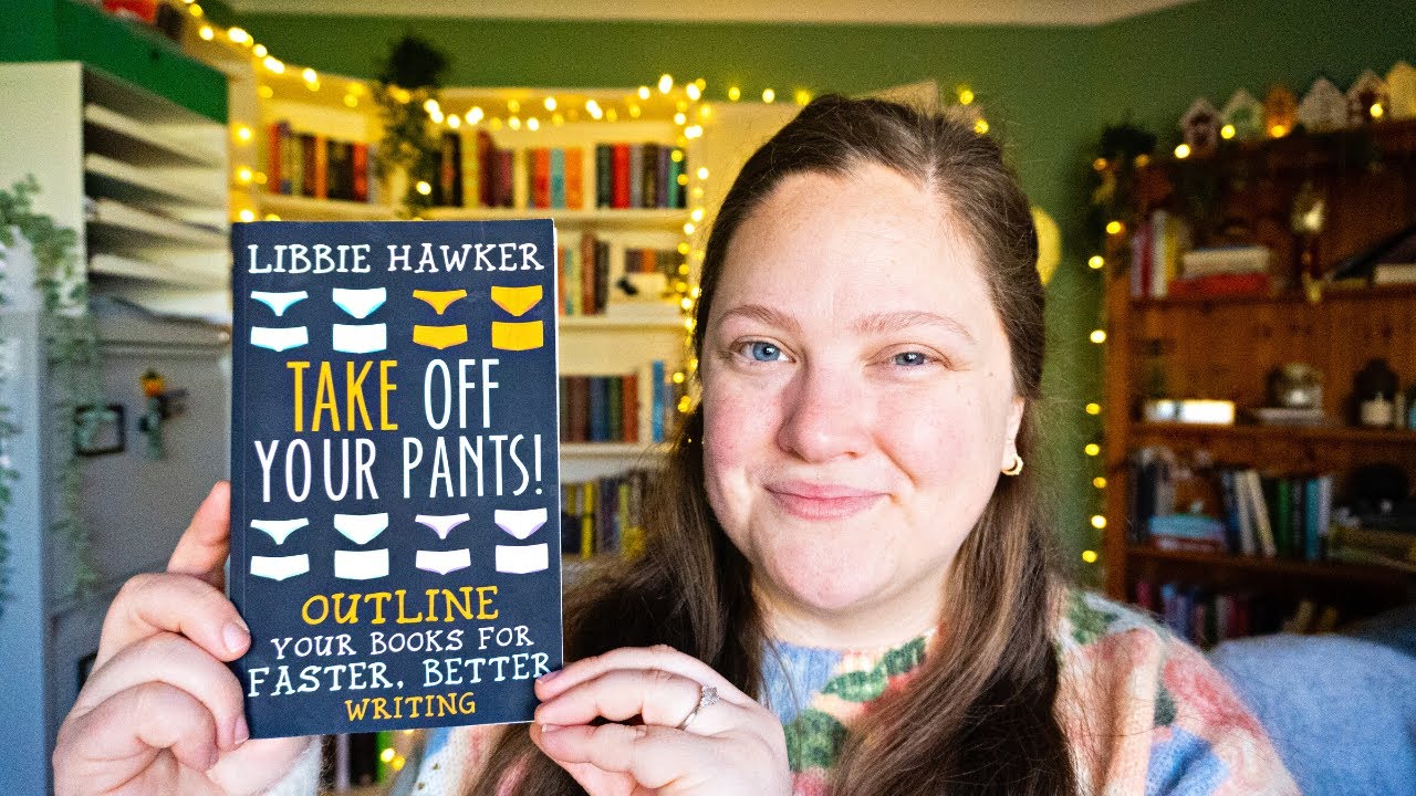 How to outline your novel, according to Libbie Hawker's Take Off Your Pants