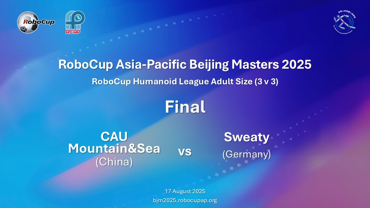 2025 RCAP Beijing Masters Humanoid Soccer 3v3 Finals | Sweaty (Germany) vs CAU Mountain&Sea (China)