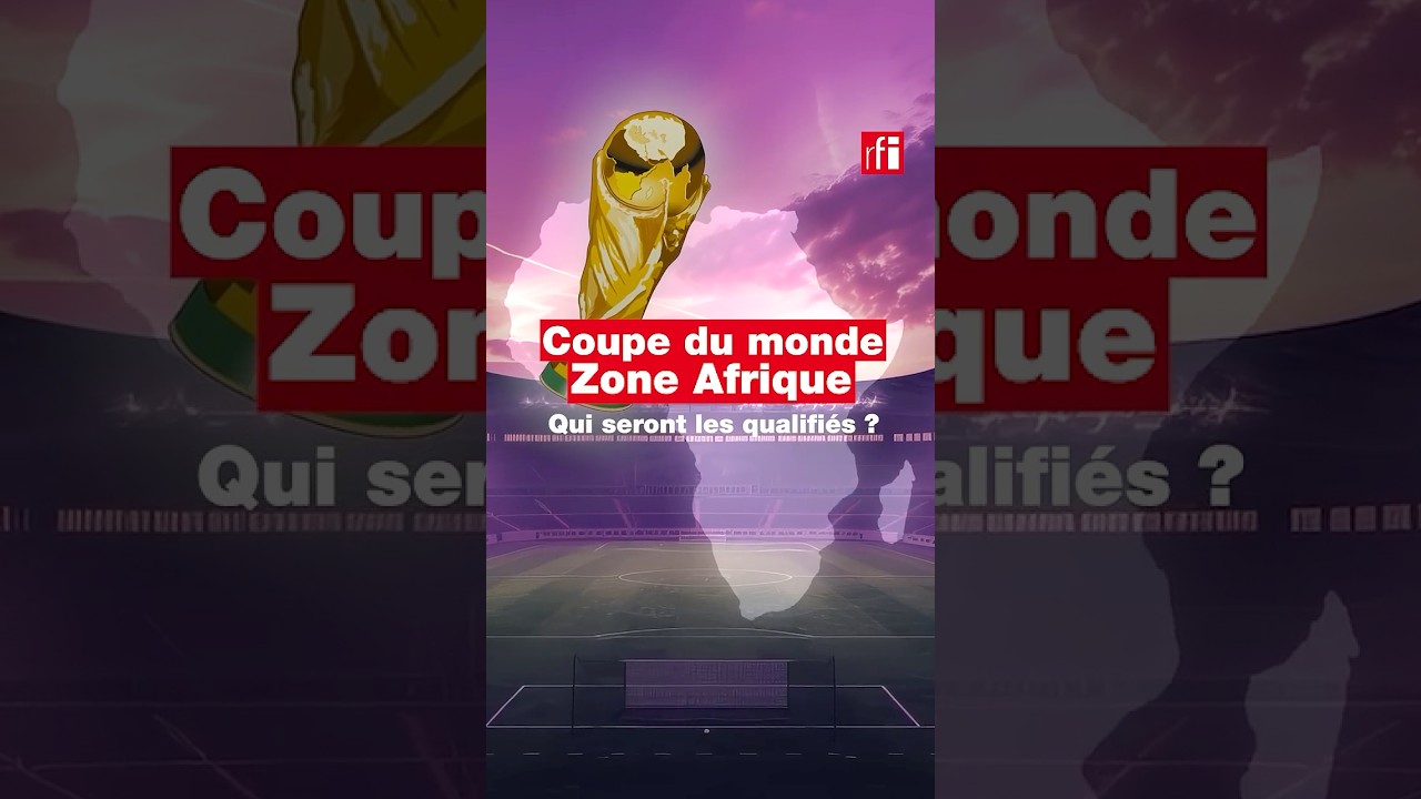 Coupe du monde 2026 zone Afrique&nbsp;: les derni&egrave;res journ&eacute;es #rfi #football #footballshorts #cdm #foot