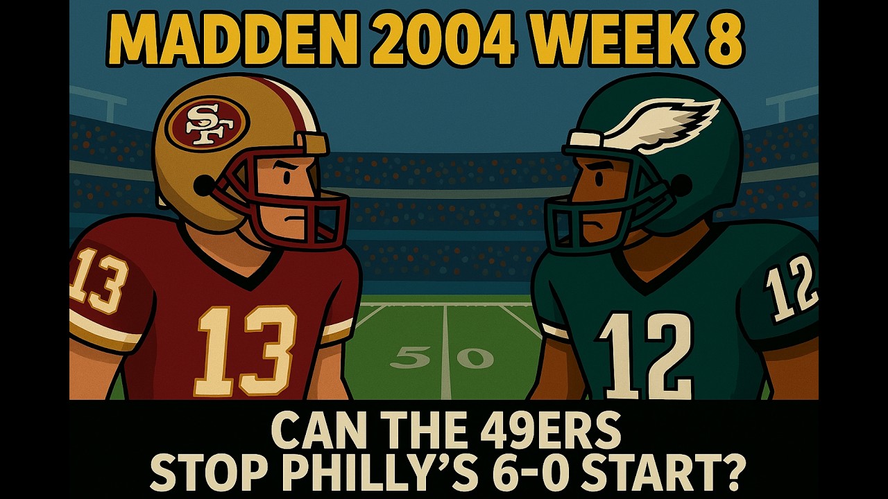 Madden 2004 Week 8: Can the 49ers Stop Philly’s 6–0 Start?