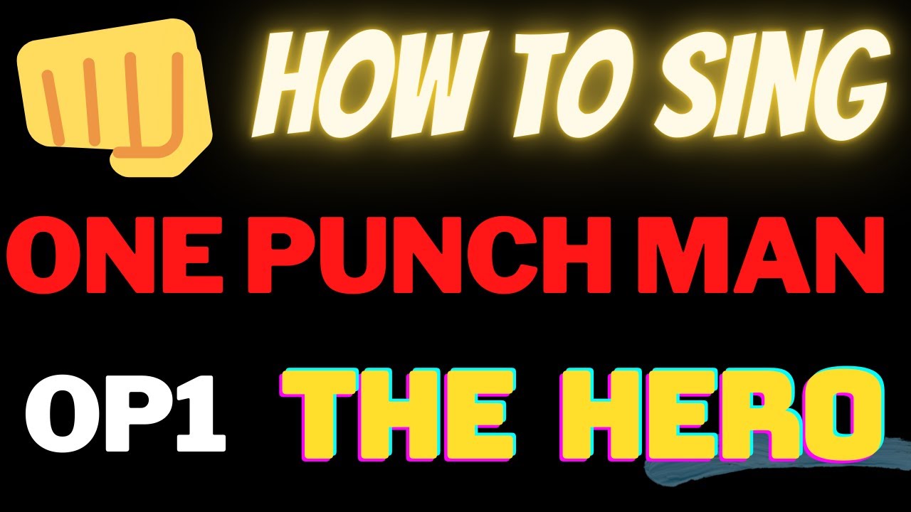 【Tutorial】One Punch Man OP1, 