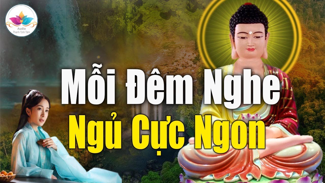 Mỗi Đêm Nghe Phật Dạy, Ngủ Rất Ngon Quan trọng là cách 