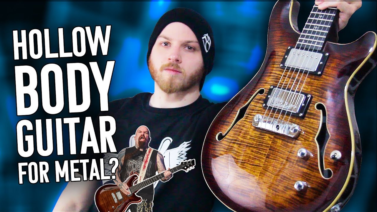 Hollowbody Guitars Aren't For Metal....Right? | Pete Cottrell