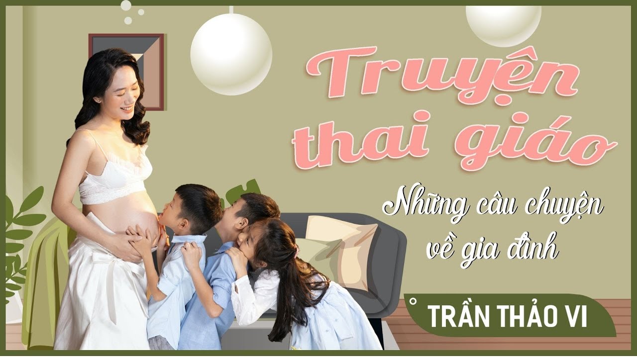 Tổng hợp truyện thai giáo cho bé về tình yêu thương cực hay và ý nghĩa