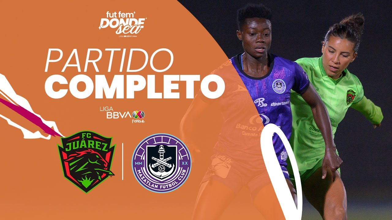 Partido Completo: FC Juárez vs Mazatlán | JORNADA 9 | Clausura 2025