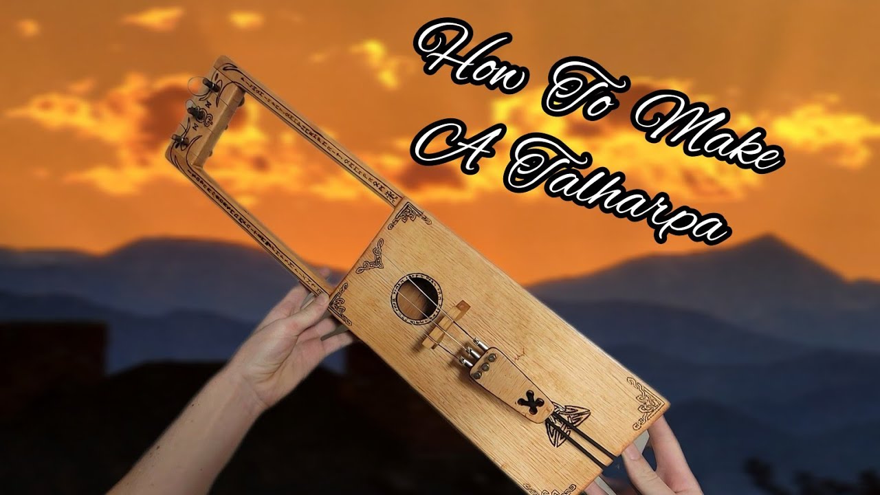 How to make a Talharpa (V2)