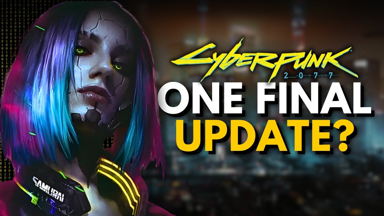 Получит ли Cyberpunk одно ПОСЛЕДНЕЕ обновление&hellip;?