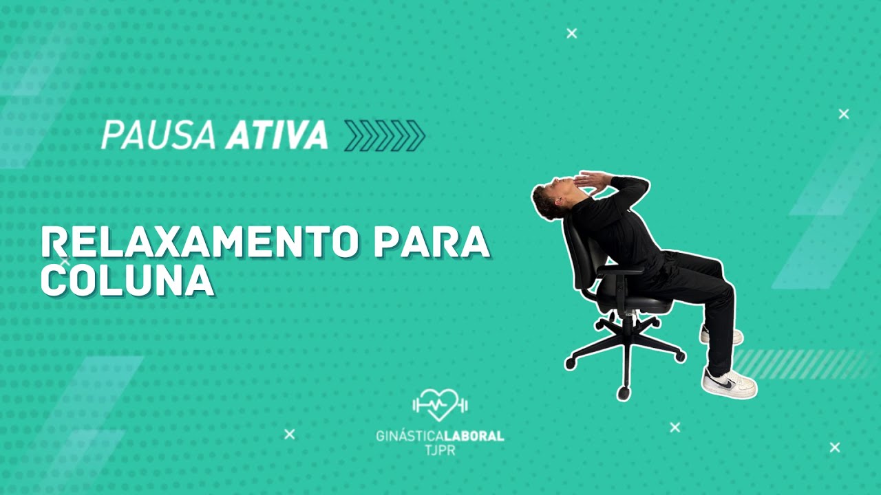 GINÁSTICA LABORAL - 09/01  - RELAXAMENTO PARA COLUNA - PAUSA ATIVA