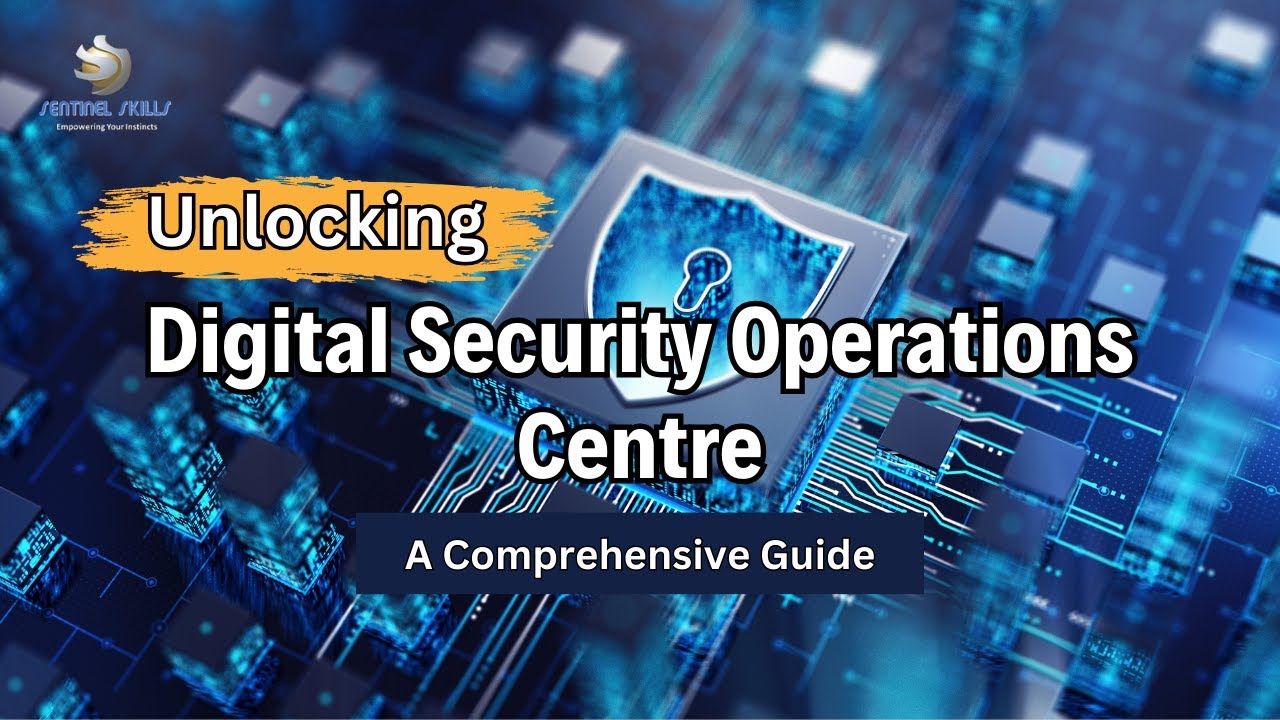 Unlocking the Secrets of Digital Security Operations Centre