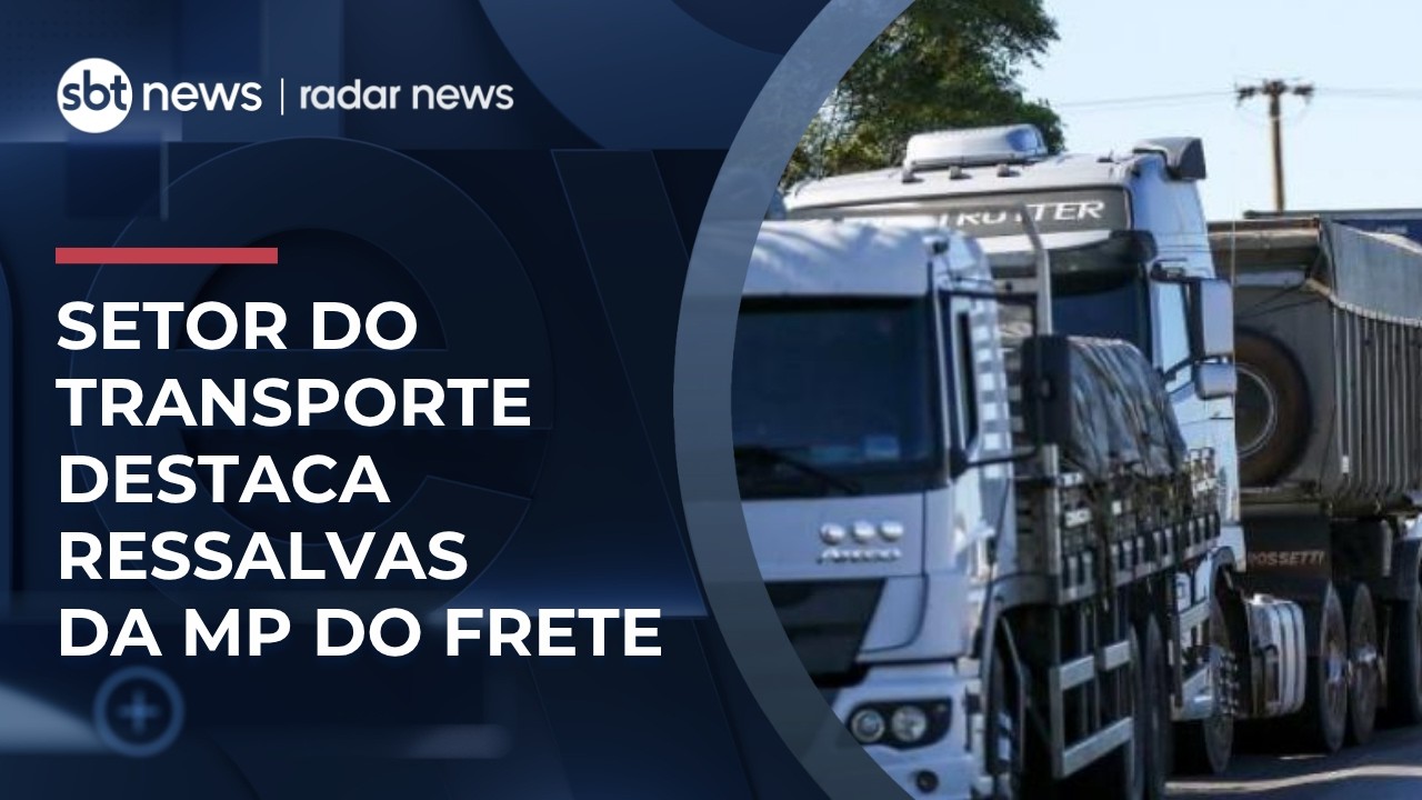 Setor do transporte celebra aprova&ccedil;&atilde;o da MP do frete; veja an&aacute;lise | #RadarNews