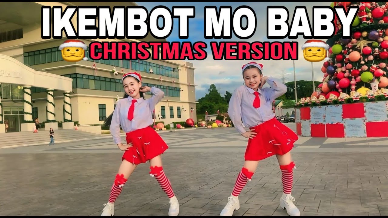 IKEMBOT MO BABY CHRISTMAS DANCE VERSION | Dj Sniper Remix @HANNASOTTO_26 dc: The South Force