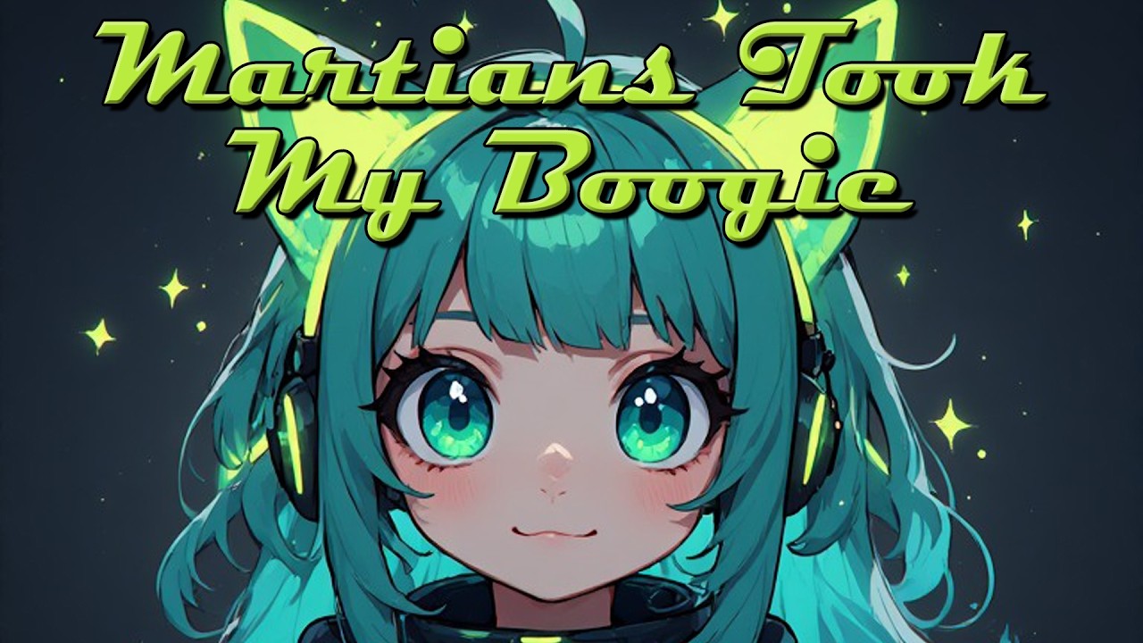 Martians Took My Boogie   |   Ever wanna groove in outer space?