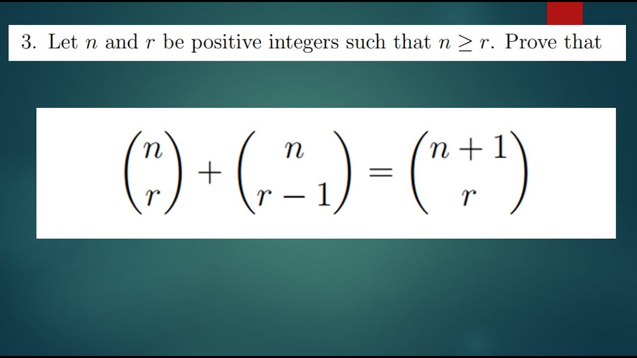 PROVE THAT n CHOOSE r + n CHOOSE r-1=n+1 CHOOSE r {Let n and r be positive integers such n ≥ r} COMB