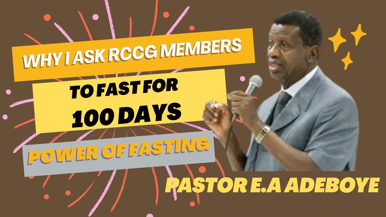 WHY PASTOR E.A. ADEBOYE CALLED FOR A 100-DAY FAST | The Power of Fasting 🔥🙏