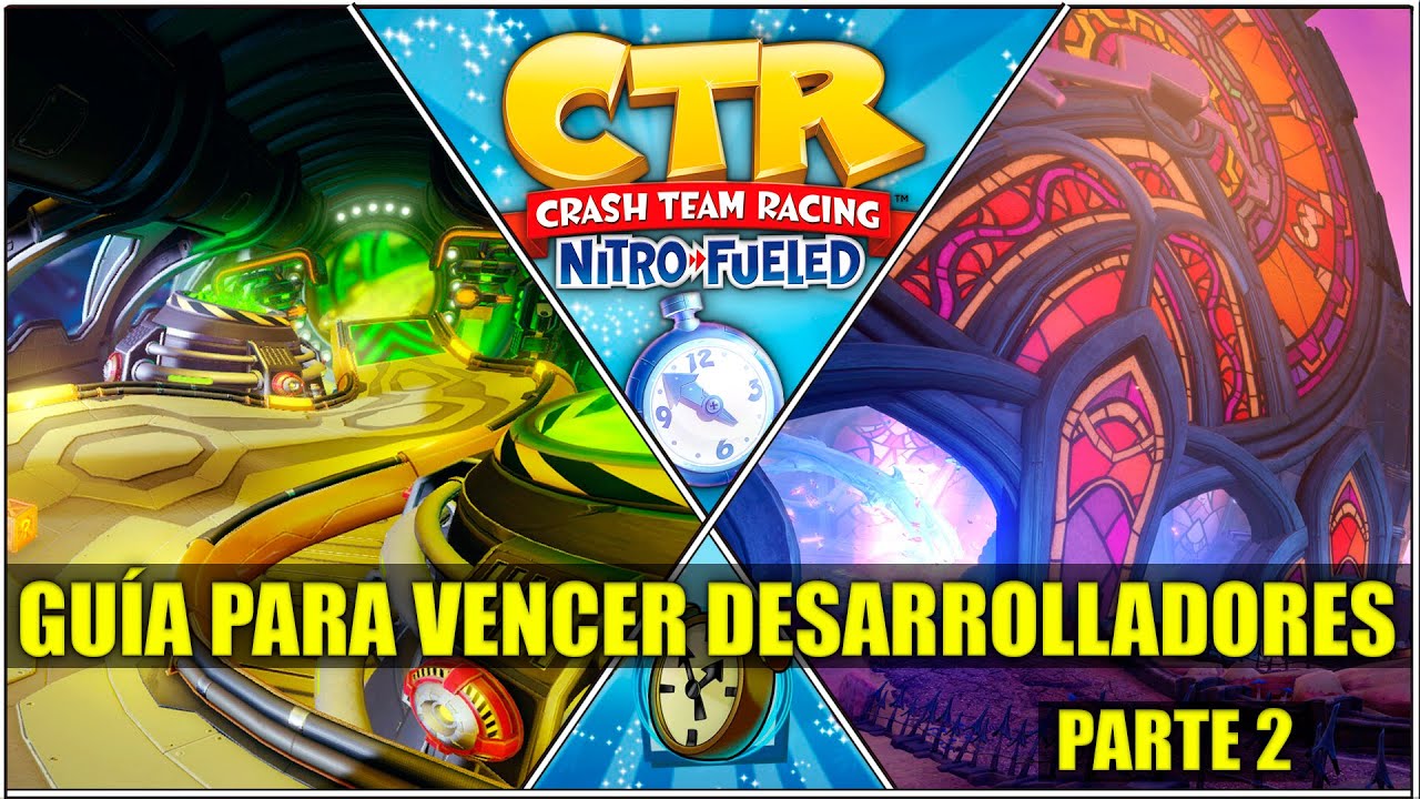 Guía Para Vencer a los Desarrolladores (Oxide Station y Out Of Time) CTR Nitro Fueled - Parte 2