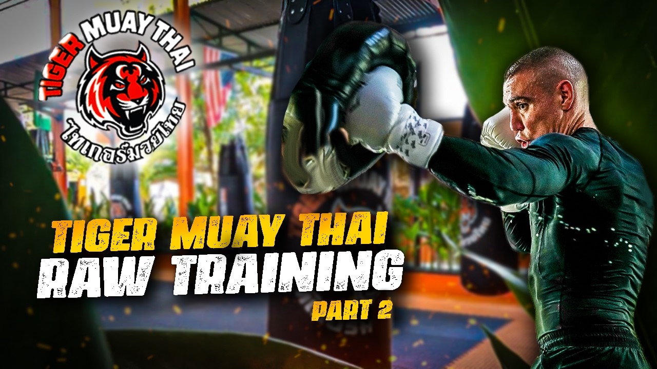 Raw Training at Tiger Muay Thai (Part 2)