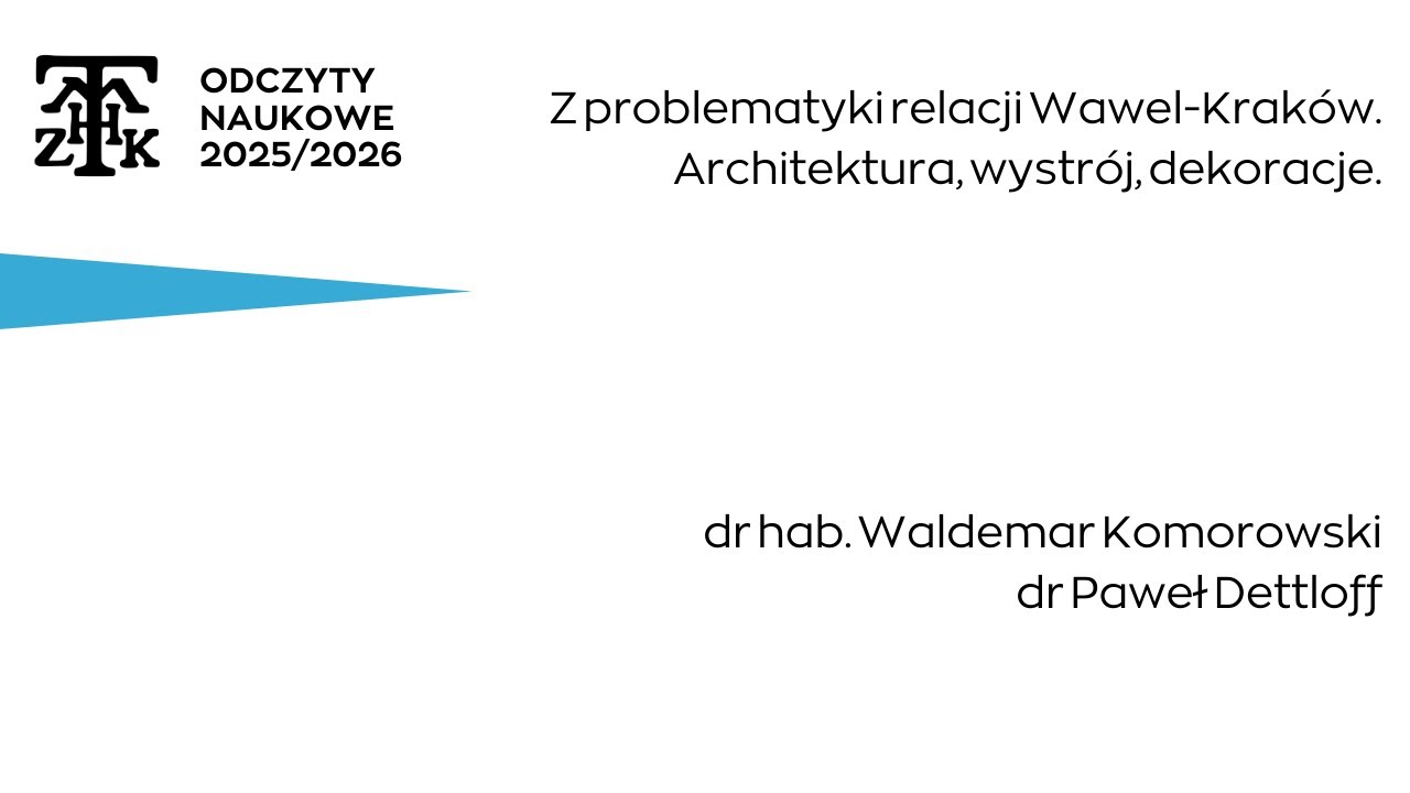 Z problematyki relacji Wawel-Kraków | dr Paweł Dettloff i dr hab. Waldemar Komorowski