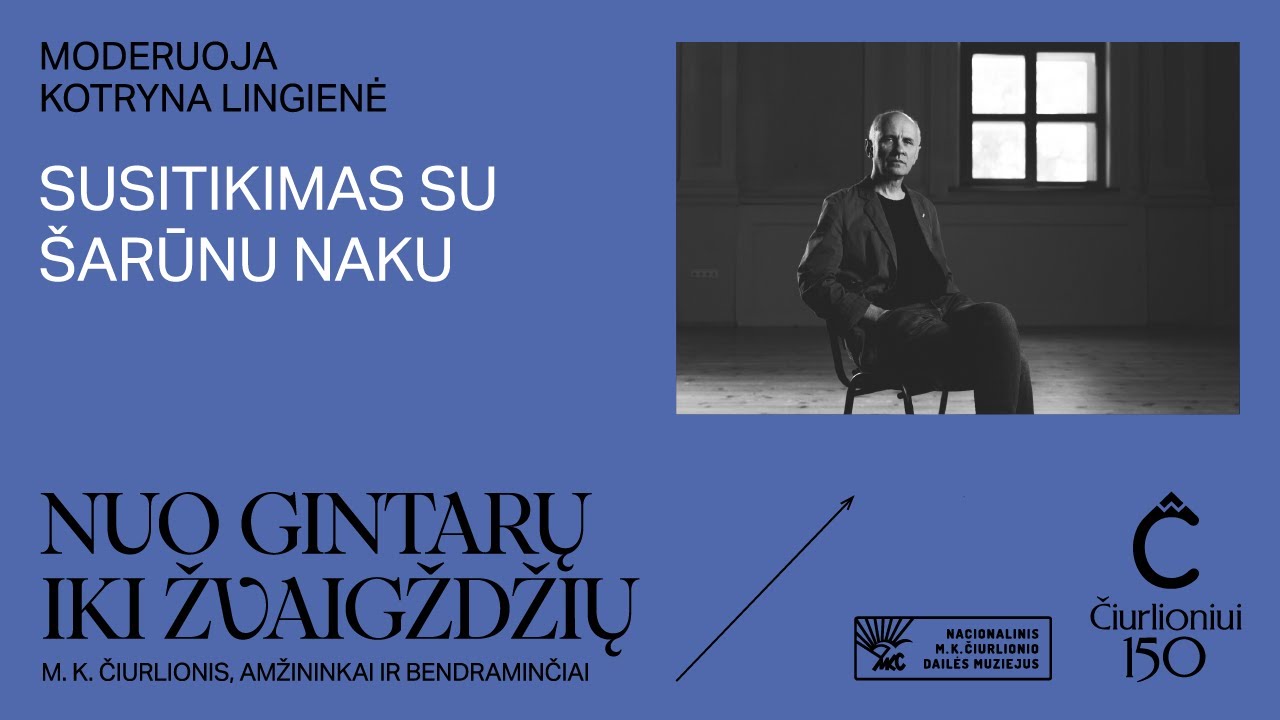 Susitikimas su kompozitoriumi, eseistu ir filmininku Šarūnu Naku