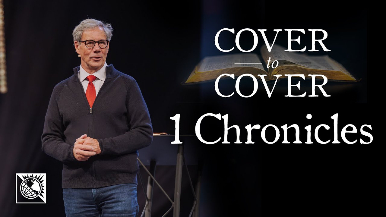 Cover to Cover [1 Chronicles] | Pastor Robert J. Morgan
