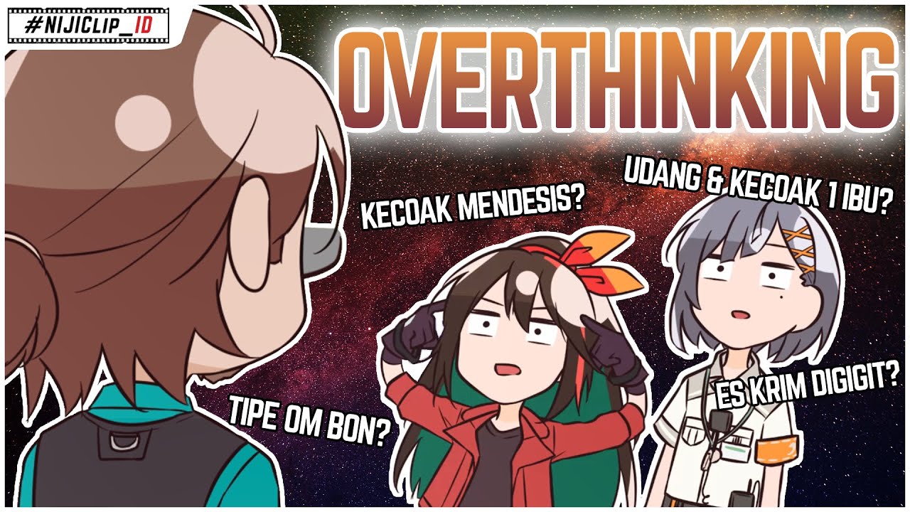 Overthinking  #NIJIClip_ID