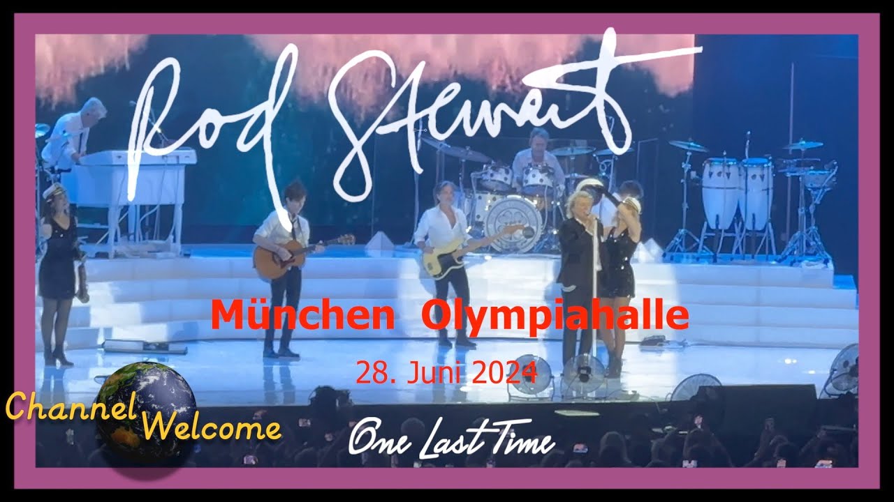 Rod Stewart - One Last Time (11 Songausschnitte aus der Olympiahalle in München am 28.06.2024)
