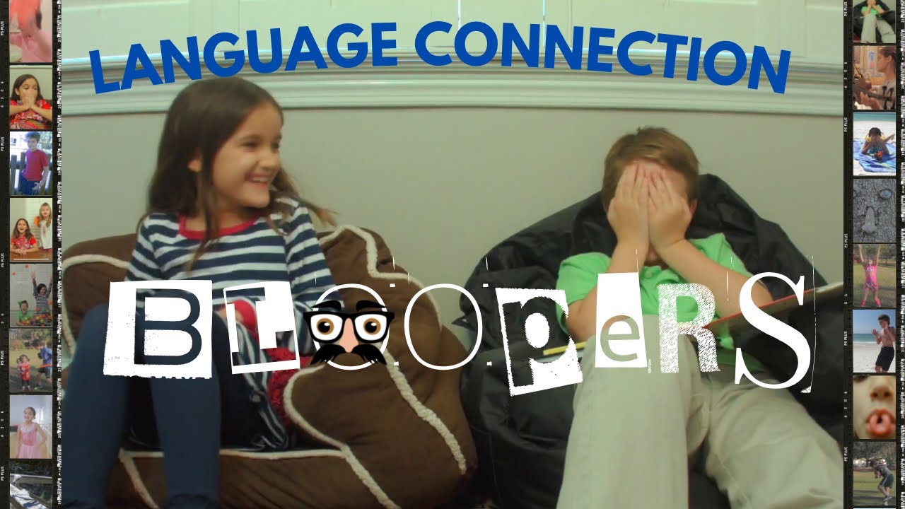 Language Connection Bloopers