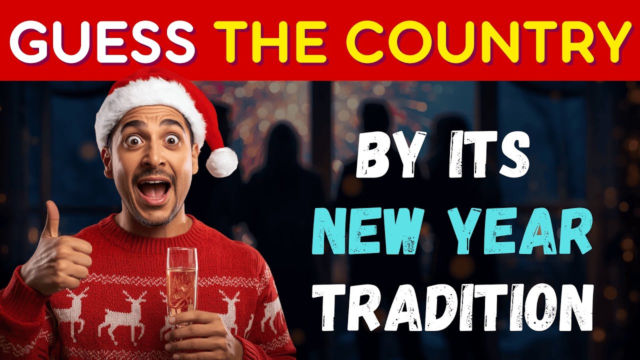 🎆 Guess the Country by Its New Year Tradition 🌍 | Ultimate New Year Quiz Challenge