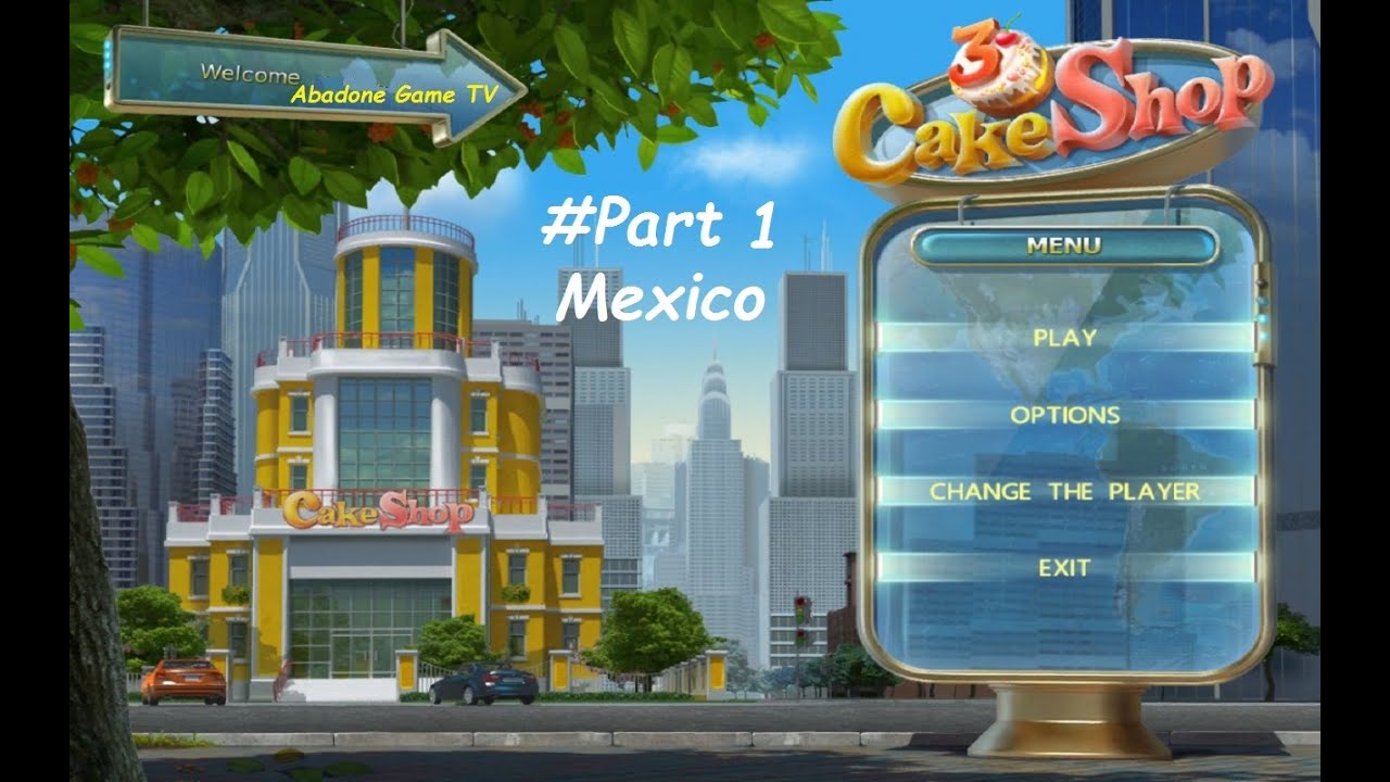 Let's Play: Cake Shop 3 - Part 1 - Mexico