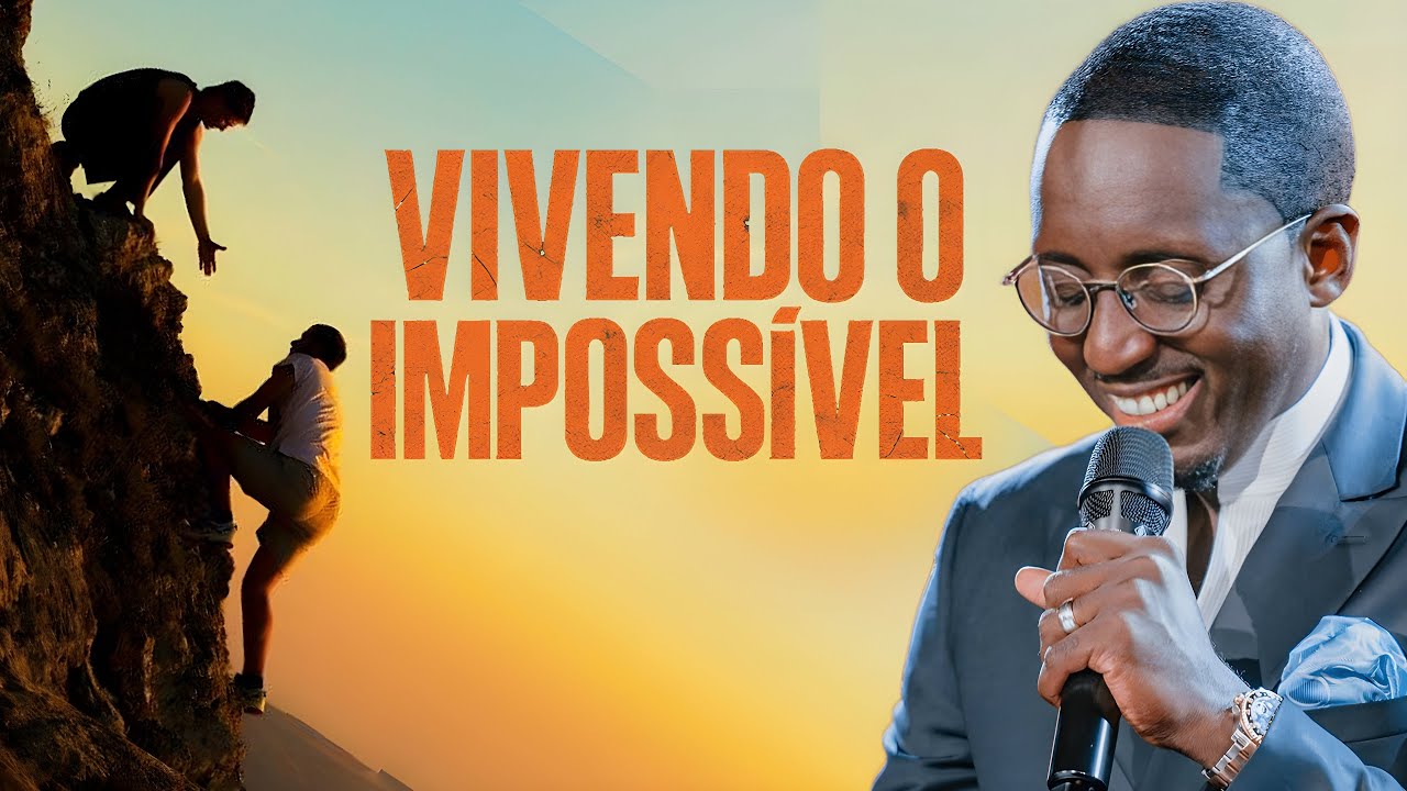 VIVENDO O IMPOSSÍVEL – ESSA MENSAGEM VAI TE IMPACTAR | Pr. Edivaldo Simão