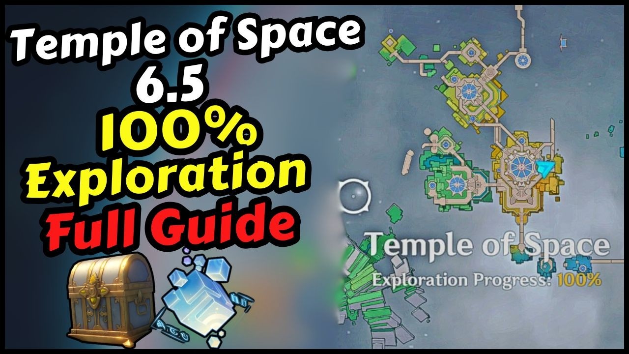 Temple of Space 100% Exploration All Chests & Memory Factor Locations in Genshin Impact 6.5