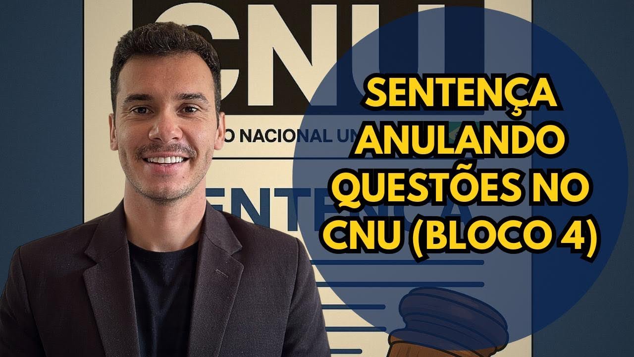 Sentença anulando questões no CNU (bloco 4)