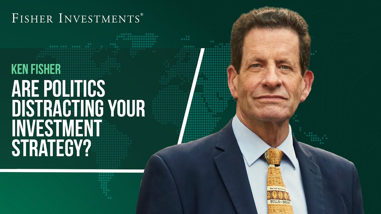 Are Politics Distracting Your Investment Strategy?