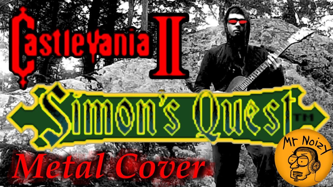 Castlevania 2 [Simon's Quest](Metal Cover Medley)MrNoizy