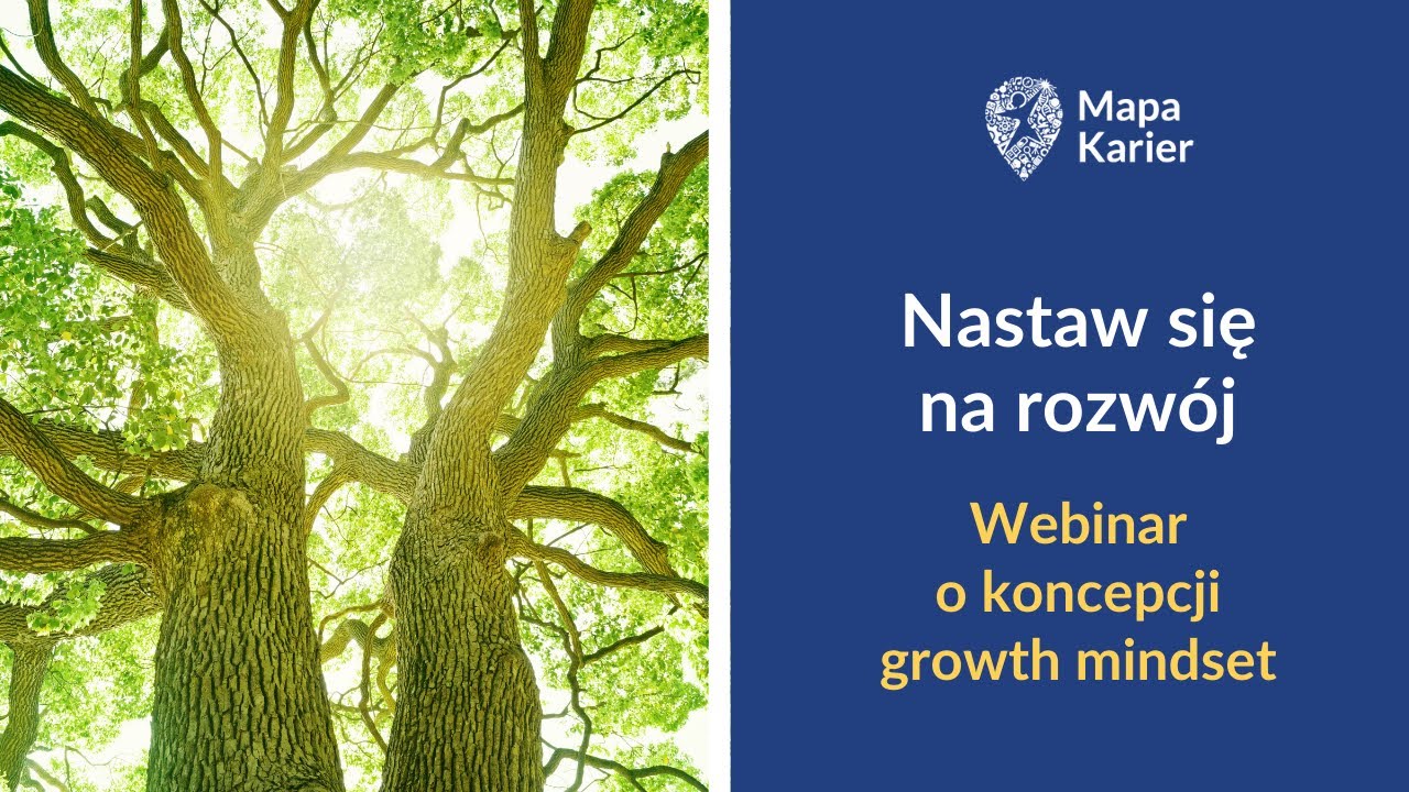 Webinar o koncepcji growth mindset. Nastaw się na rozwój.