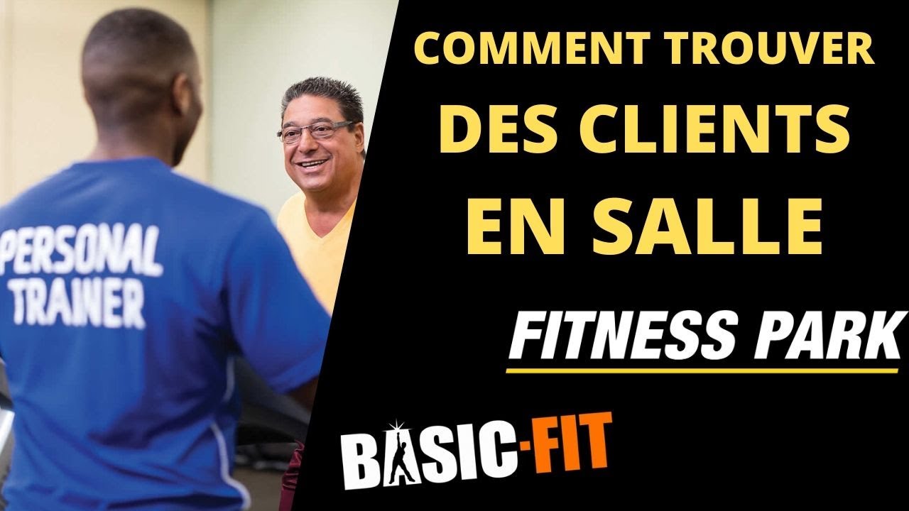 Coach Sportif chez Basic Fit, Fitness Park : comment prospecter en salle ?
