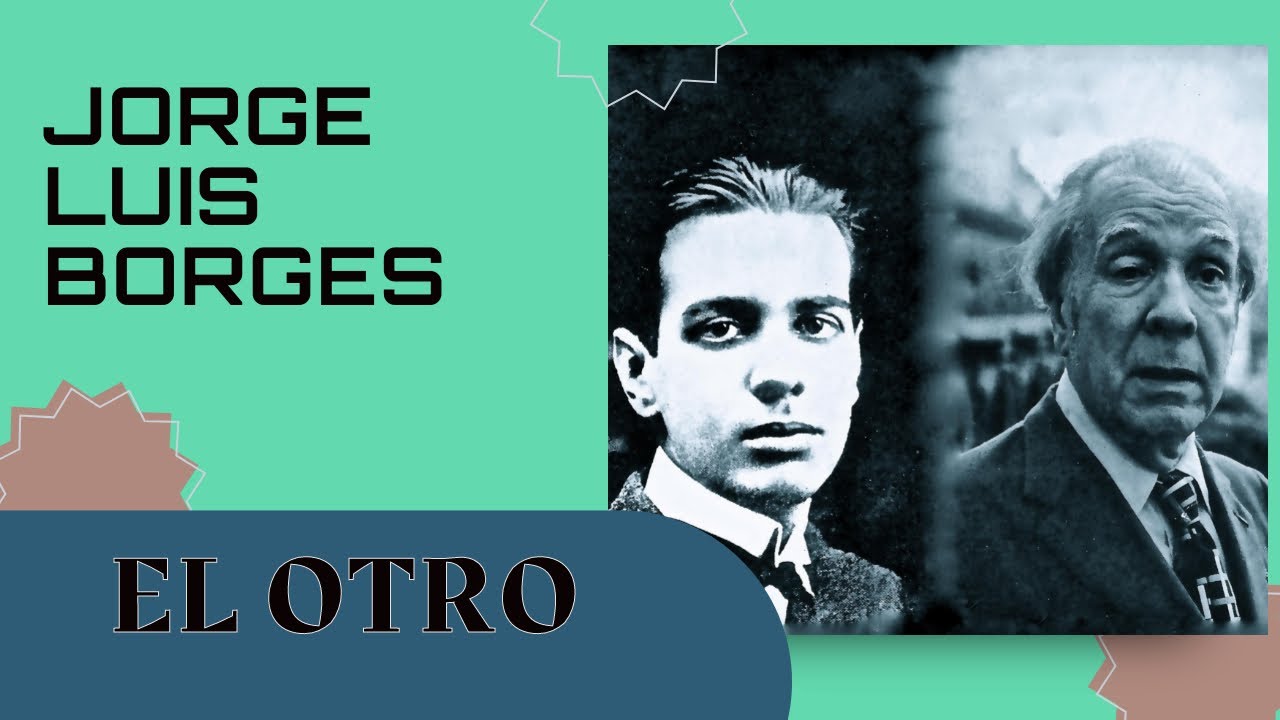 El otro, de Jorge Luis Borges / Serie Cuentos en llamas