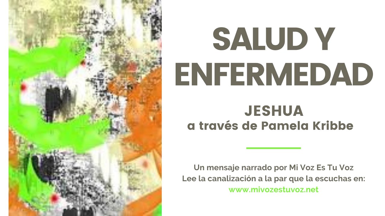 SALUD Y ENFERMEDAD | Jeshua a través de Pamela Kribbe