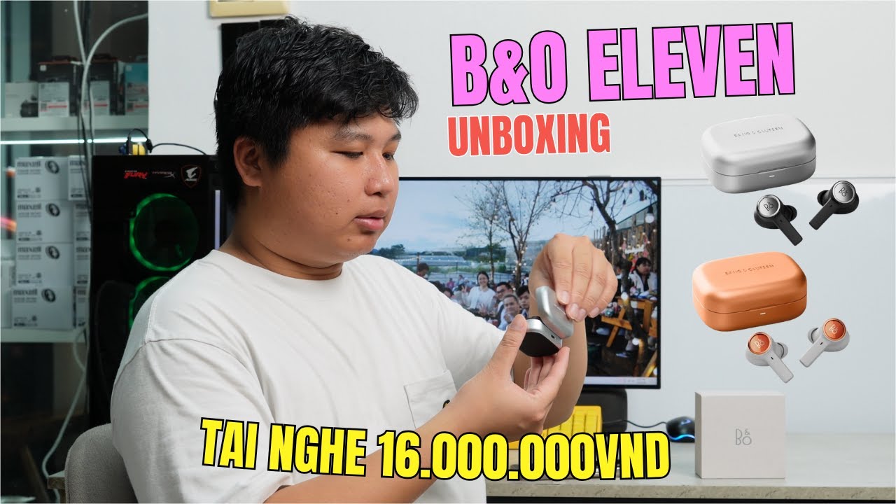 B&O Beoplay Eleven Unboxing chiếc tai nghe cao cấp 16 triệu
