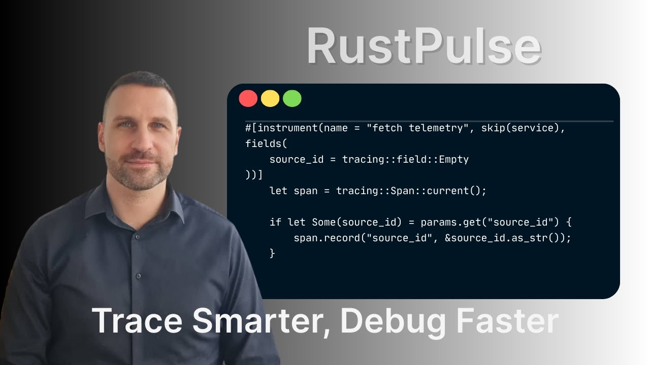 Rust Tracing Made Simple — Clean, Structured Logs in Minutes