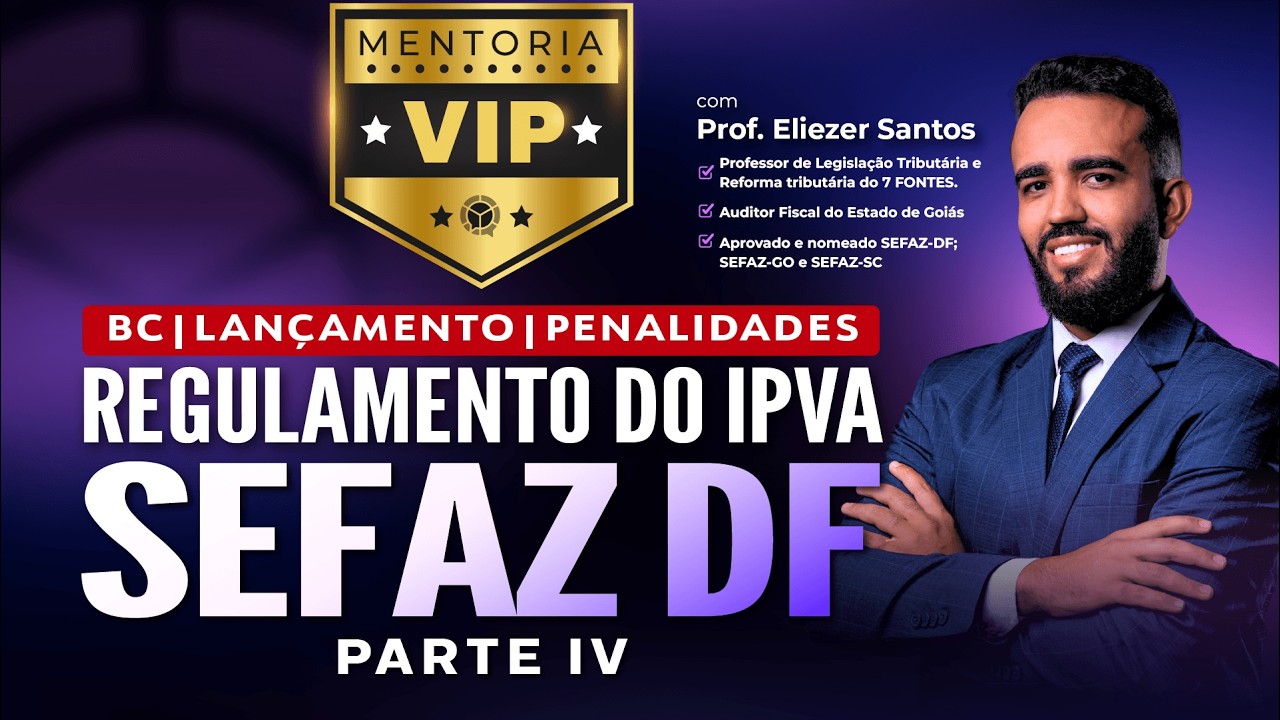 IPVA DF - Parte IV (BC, lançamento, penalidades)