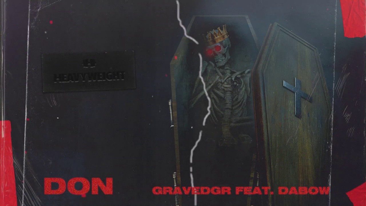 GRAVEDGR - DON FEAT. DABOW