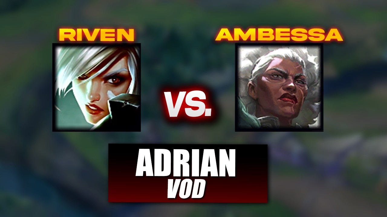 Ривен против Амбессы - Адриан Ривен